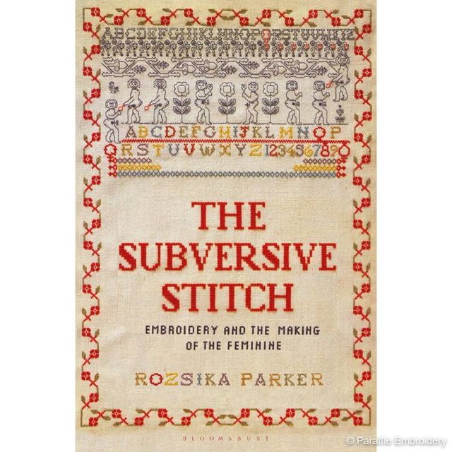 The Subversive Stitch by Rozsika Parker