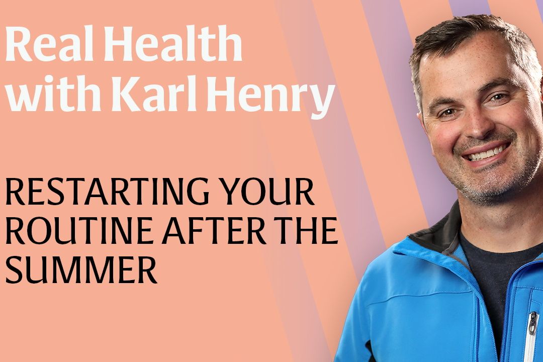 Reviving Your Health Routine: The Ultimate Guide to Rebooting After Summer – The Real Health Podcast