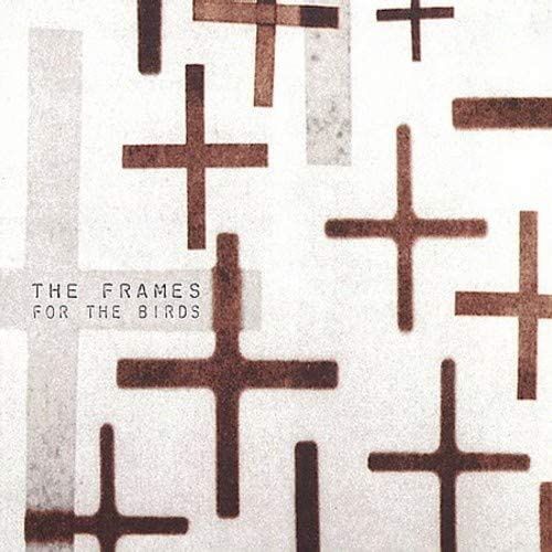 For the Birds by The Frames