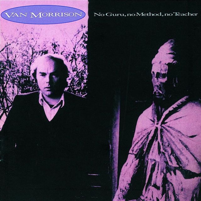 No Guru, No Method, No Teacher by Van Morrison
