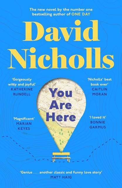 You Are Here by David Nicholls, a gentle love story set on a walk throughout England, published by Sceptre, €17.99, see books.ie