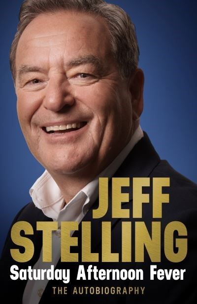 Jeff Stelling will be signing copies of his new book, Saturday Afternoon Fever