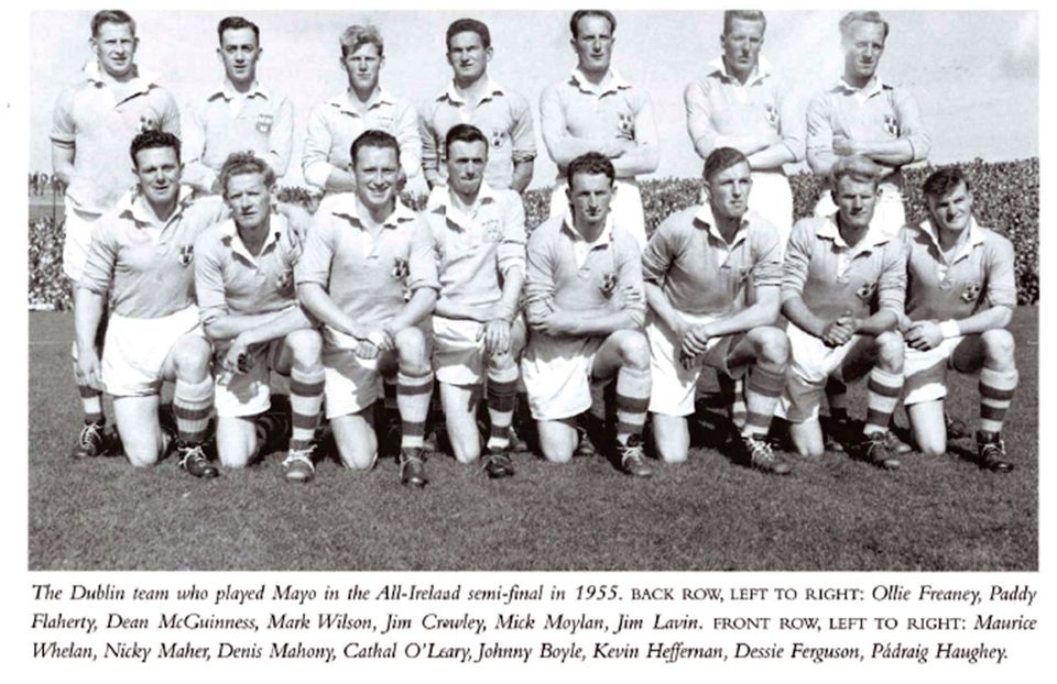 Dublin team v Mayo 1955 All-Ireland semi-final: (back l-r) Ollie Freaney, Paddy Flaherty, Dean McGuinness, Mark Wilson, Jim Crowley, Mick Moylan, Jim Lavin. Front: Maurice Whelan, Nicky Maher, Denis Mahony, Cathal O'Leary, Johnny Boyle, Kevin Heffernan, Dessie Ferguson, Pádraig Haughey.