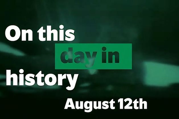 On This Day In History - August 12th | Irish Independent
