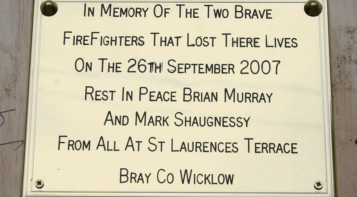 HEROIC BRAY FIREFIGHTERS BRIAN MURRAY AND MARK Day Bray will never forget